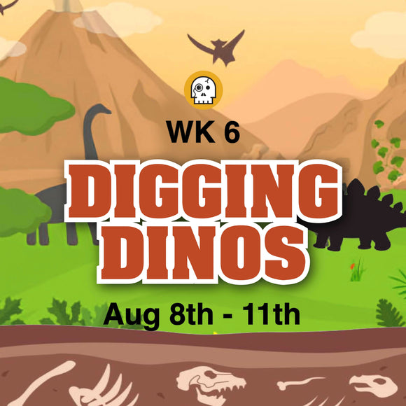SEP 2023 - Week #6: Digging Dinos (August 8th - 11th) Short Week